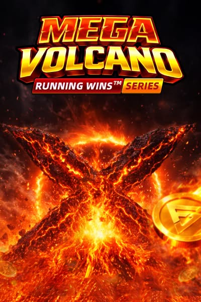 MEGA VOLCANO: RUNNING WINS